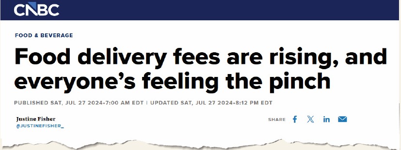 CNBC headline: Food delivery fees are rising, and everyone's feeling the pinch.